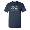 thumbnail image 1 of Sometimes I Pretend to be Normal but it Gets Boring Sarcastic Humor Graphic Novelty Funny Youth T Shirt, 1 of 1