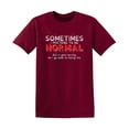 thumbnail image 1 of Sometimes I Pretend to be Normal but it Gets Boring So I Go Back To Being Me Tee Gift For Mens Graphic Funny T Shirt, 1 of 5