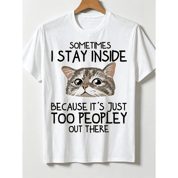 Sometimes I Stay Inside Because It's Just Too Peopley Out There T-Shirt, Cute Tabby Cat Introvert Casual Crewneck Shirt For Men Women Daily Wear