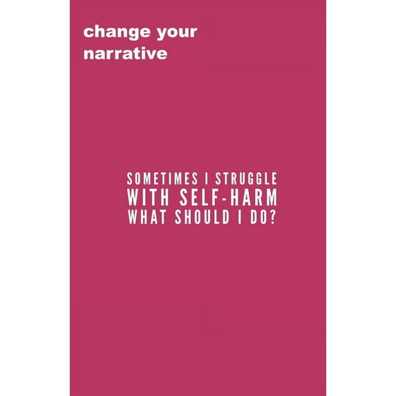 Sometimes I Struggle With Self-Harm, What Do I Do? (Paperback)