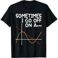 thumbnail image 1 of Sometimes I go off on a Tangent - Math Lover Math Teacher T-Shirt men and women can wear,black,white,creative gift, 1 of 4
