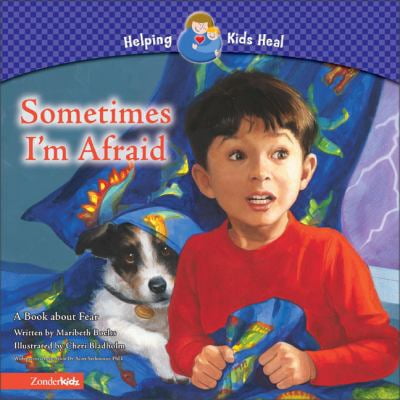 Pre-Owned Sometimes I'm Afraid: A Book about Fear (Helping Kids Heal) (Hardcover) 0310706572 9780310706571