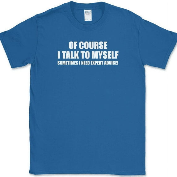 Sometimes I need Expert Advice T-Shirt Funny Sarcastic Humor Text Tee - Royal Blue, 2XL