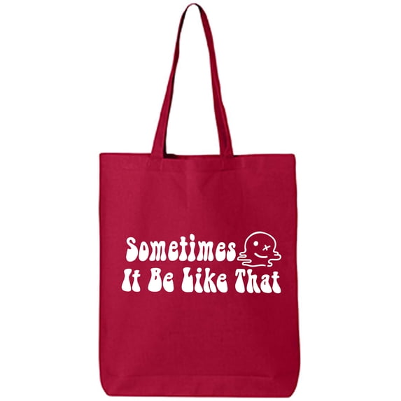Sometimes It Be Like That Cotton Canvas Tote Bag