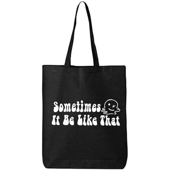 Sometimes It Be Like That Cotton Canvas Tote Bag
