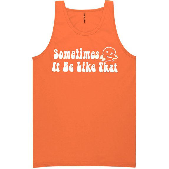 Sometimes It Be Like That Neon Tank Top