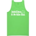 thumbnail image 1 of Sometimes It Be Like That Neon Tank Top, 1 of 1