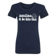 thumbnail image 1 of Sometimes It Be Like That Womens crewneck tee, 1 of 2