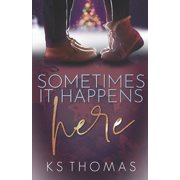 Sometimes It Happens Here (Paperback)