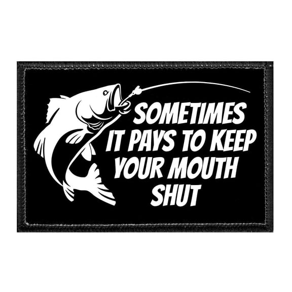 Sometimes It Pays To Keep Your Mouth Shut - Removable Patch