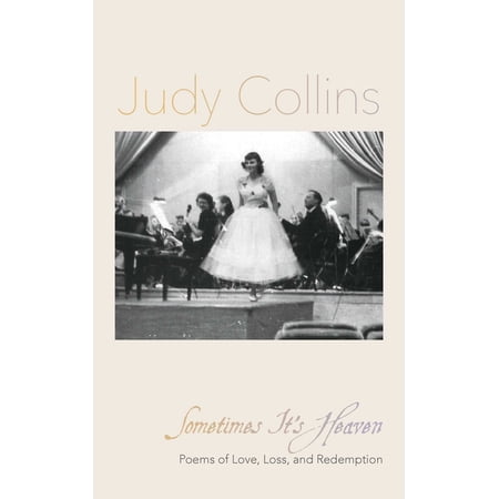 Sometimes It's Heaven: Poems of Love, Loss, and Redemption, (Paperback)