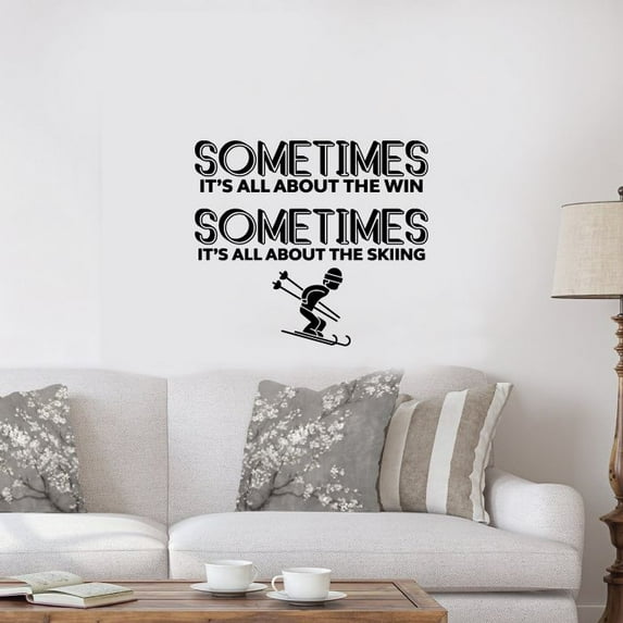 Sometimes Its All About The Win - Skiing Quotes Silhouette Skiing Sow Sport Silhouette Vinyl Wall Sticker Art Decal Skiing Sports Boys Girls Kids Room Design Bedroom Wall Decor Size (24x40 inch)