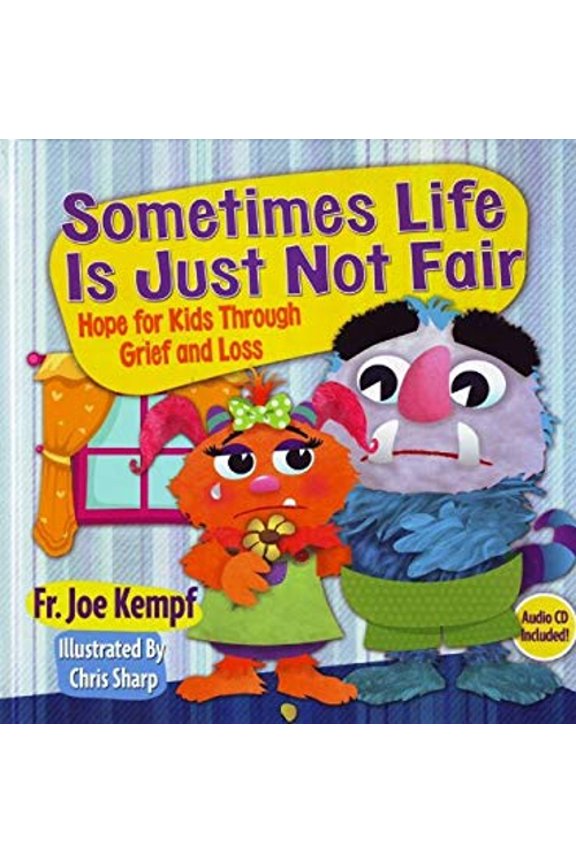 Pre-Owned Sometimes Life Is Just Not Fair: Hope for Through Grief and Loss (Hardcover) 1612785921 9781612785929