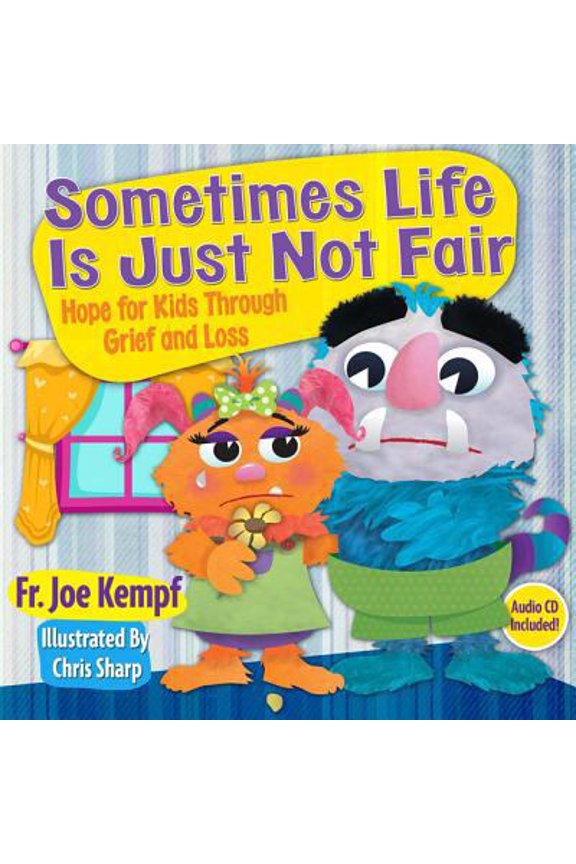 Pre-Owned Sometimes Life Is Just Not Fair: Hope for Through Grief and Loss (Hardcover) 1612785921 9781612785929
