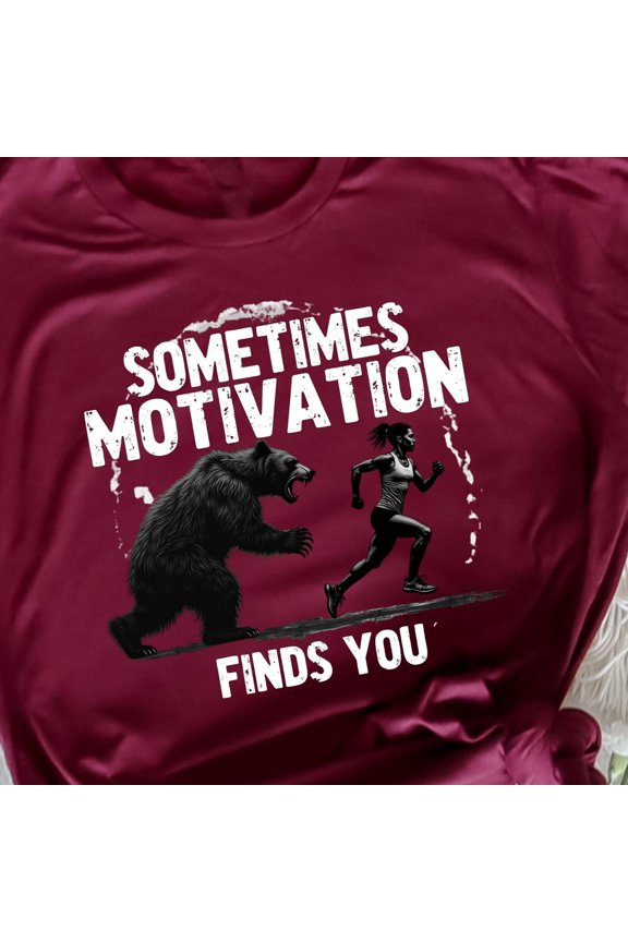 Sometimes Motivation Finds You Funny Running Motivational Humor Fitness for Runners Jogger