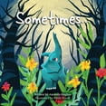 thumbnail image 1 of Sometimes..., (Paperback), 1 of 1
