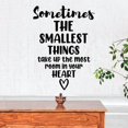 thumbnail image 1 of Sometimes The Smallest Things Take Up The Most Room In Your Heart Quote Room Bedroom Wall Vinyl Wall Decal Wall Sticker Wall Art Decoration Design Wall Décor Home Room Wall Décor Size (20x20 inch), 1 of 3