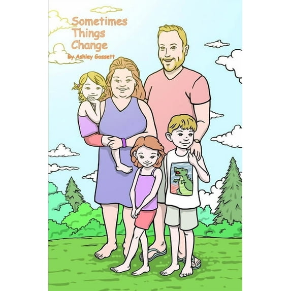 Sometimes Things Change (Paperback) by Ashley Gossett