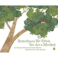 thumbnail image 1 of Sometimes We Think You Are a Monkey, 1 of 1