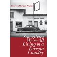 thumbnail image 1 of Pre-Owned Sometimes We're All Living in a Foreign Country (Paperback) 0887486258 9780887486258, 1 of 1