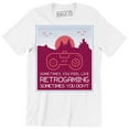 thumbnail image 1 of Sometimes You Feel Like Retro gaming Sometimes You Don't Men's T-Shirt, 1 of 4