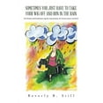 thumbnail image 1 of Sometimes You Just have to Take Your Wig Off and Run in the Rain: (An Honest and Humorous Step by Step Journey of a Breast Cancer Survivor), 1 of 1