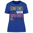 thumbnail image 1 of Sometimes You Learn T-Shirt Women -Image by Shutterstock, Female Large, 1 of 2