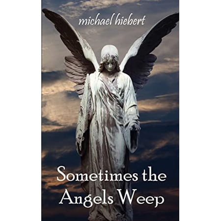 Pre-Owned Sometimes the Angels Weep Paperback