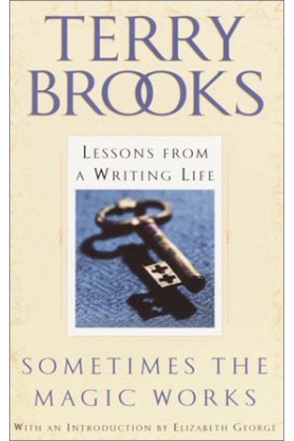 Pre-Owned Sometimes the Magic Works: Lessons from a Writing Life (Hardcover) 0345458281 9780345458285