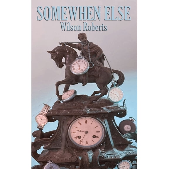 Somewhen Else, (Hardcover)