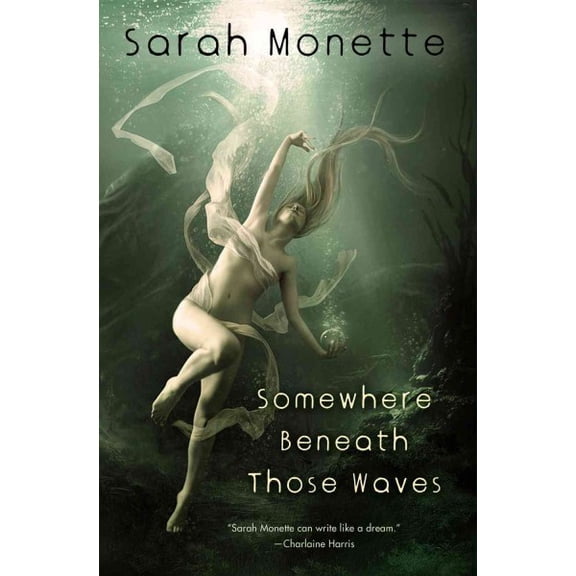 Pre-Owned Somewhere Beneath Those Waves Paperback Sarah Monette