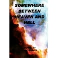 thumbnail image 1 of Somewhere Between Heaven and Hell, 1 of 1