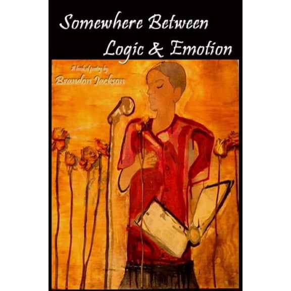 Somewhere Between Logic & Emotion (Paperback)