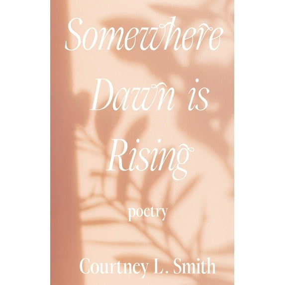 Somewhere Dawn is Rising, (Paperback)