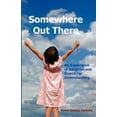 thumbnail image 1 of Pre-Owned Somewhere Out There: My Experience of Adoption and Search for Understanding (Paperback 9780981490359) by Ronna Quimby Huckaby, 1 of 1