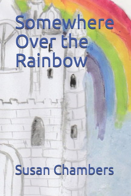 Somewhere Over the Rainbow, (Paperback)