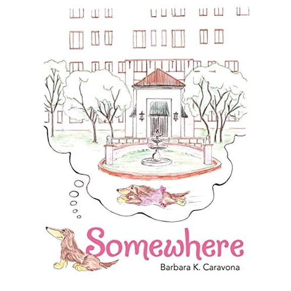 Somewhere Paperback 1480895091 9781480895096 Barbara K. Caravona
