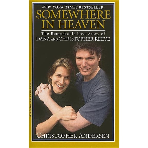 Pre-Owned Somewhere in Heaven : The Remarkable Love Story of Dana and Christopher Reeve (Paperback)