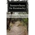 thumbnail image 1 of Somewhere In Kentucky (Paperback), 1 of 1