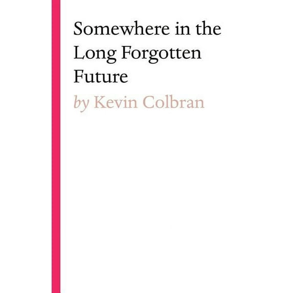 Somewhere in the Long Forgotten Future (Paperback)