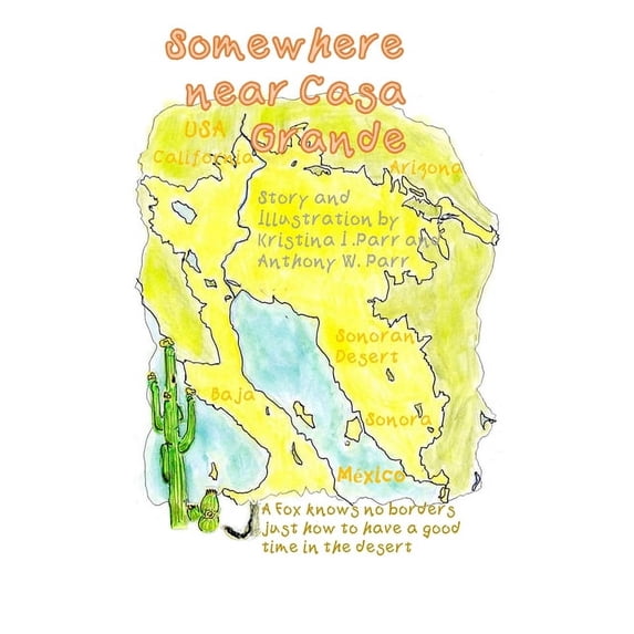 Somewhere near Casa Grande English: A Fox knows no borders, just how to have a good time in the desert (Paperback)