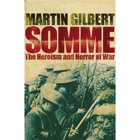 Somme: The Heroism and Horror of War