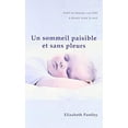 thumbnail image 1 of Pre-Owned Sommeil Paisible et Sans Pleurs : Techniques en Douceur Pour Aider Votre BÃ©bÃ© Ã  Dormir Toute la Nuit (Paperback) 9782895652229, 1 of 1