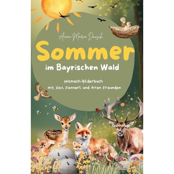 Jahreszeiten: Im Bayrischen Wald Sommer: Im Bayrischen Wald, Book 2, (Paperback)
