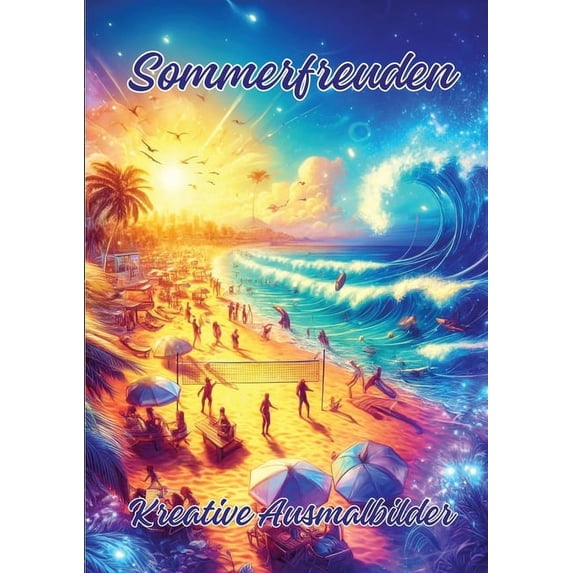 Sommerfreuden: Kreative Ausmalbilder, (Paperback)