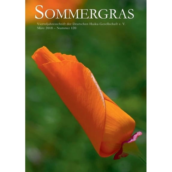 Sommergras: Vierteljahreszeitschrift der Deutschen Haiku-Gesellschaft e. V., März 2018 - Nummer 120, (Paperback)