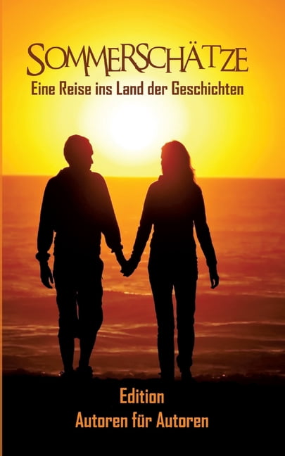 SommerschÃ¤tze: Eine Reise ins Land der Geschichten, (Paperback)