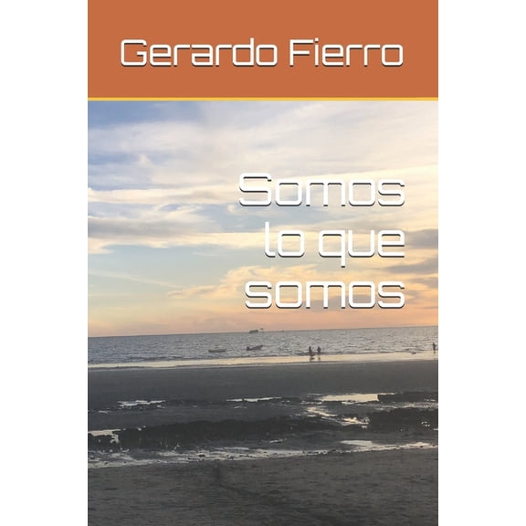 Somos lo que somos, (Paperback)
