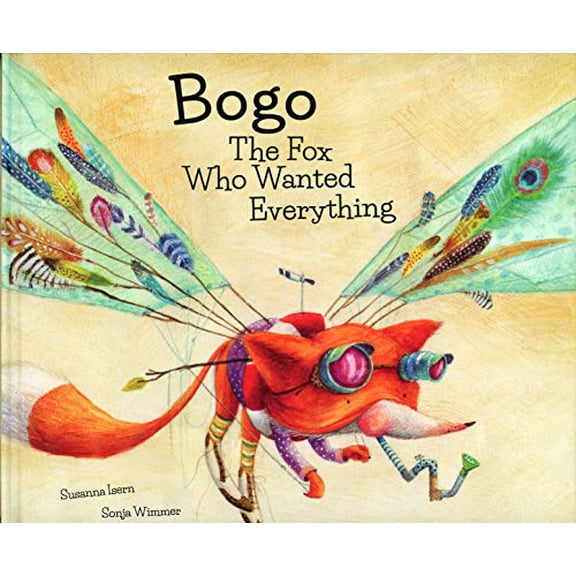 Pre-Owned Bogo the Fox Who Wanted Everything (Junior Library Guild Selection) 9788494444661