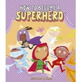 thumbnail image 1 of Somos8 How to Become a Superhero, (Hardcover), 1 of 1